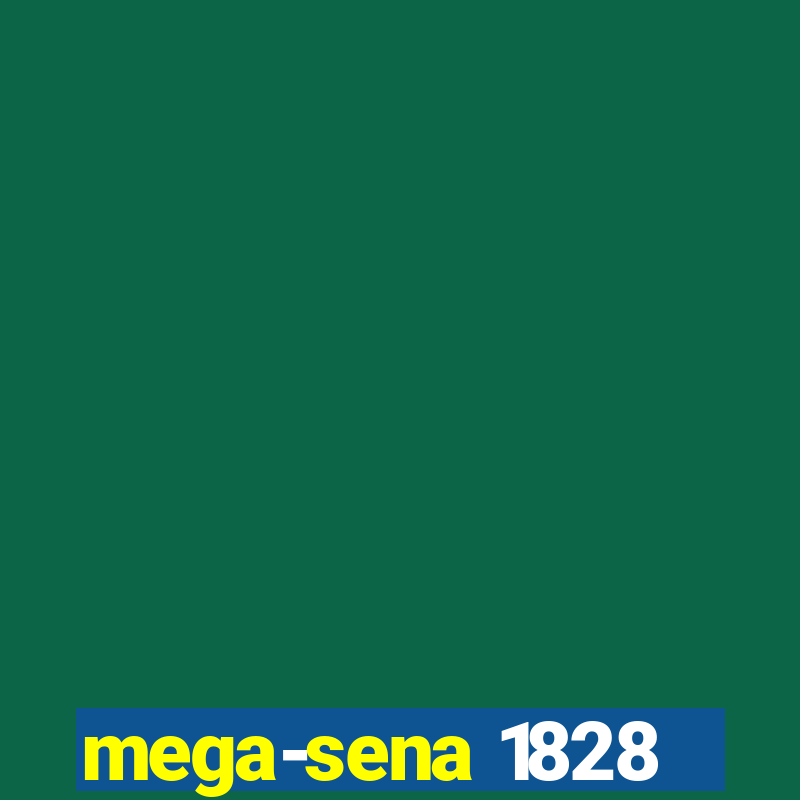 mega-sena 1828