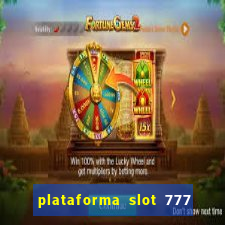 plataforma slot 777 paga mesmo