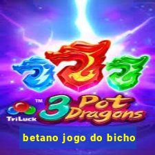 betano jogo do bicho