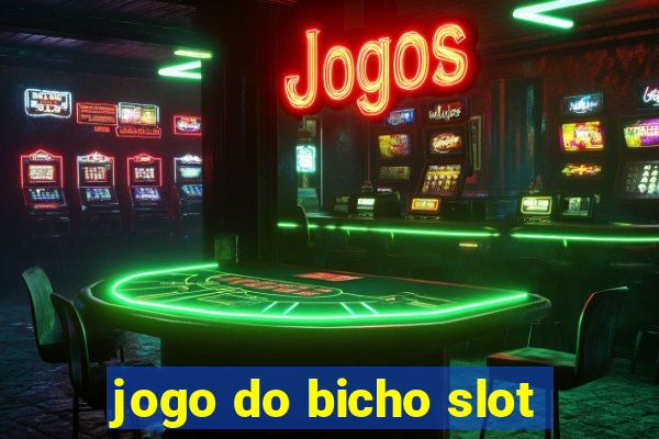 jogo do bicho slot