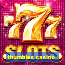 thumbles casino