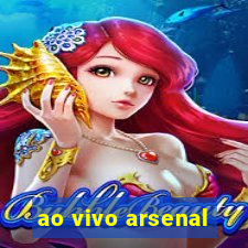 ao vivo arsenal