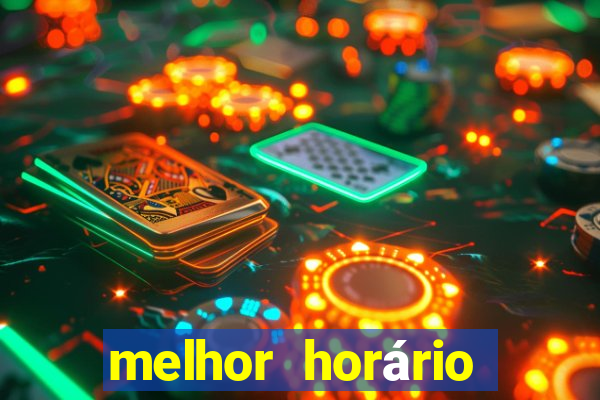 melhor horário para jogar fortune touro hoje