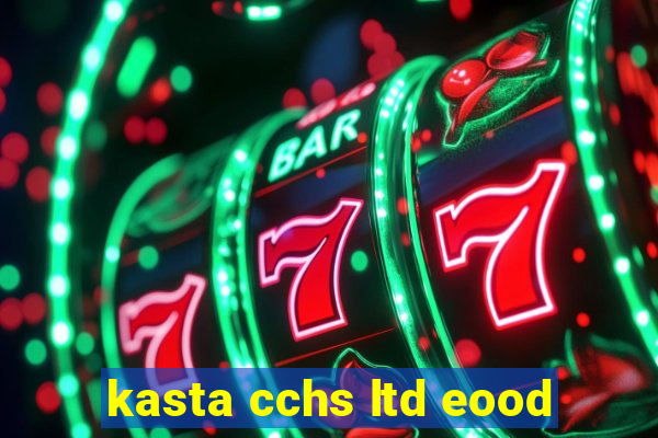 kasta cchs ltd eood