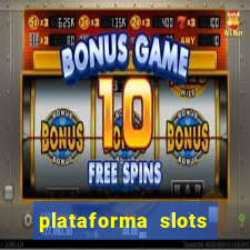 plataforma slots pagando no cadastro