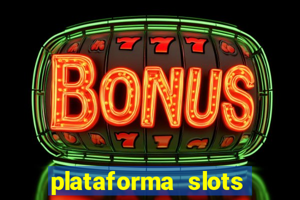 plataforma slots pagando no cadastro