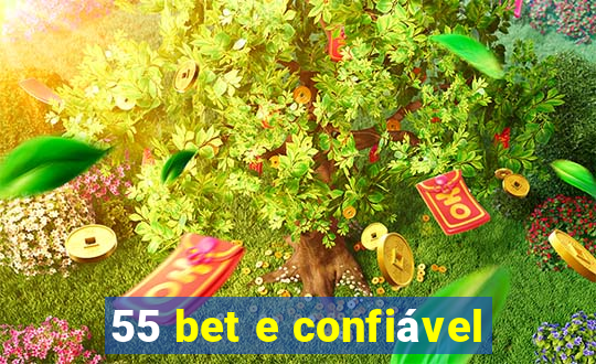 55 bet e confiável