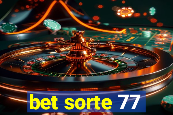 bet sorte 77