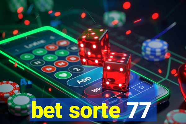 bet sorte 77