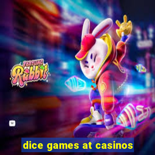 dice games at casinos