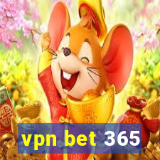 vpn bet 365