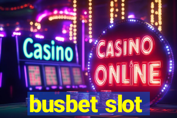 busbet slot