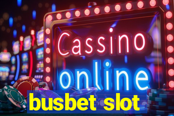 busbet slot