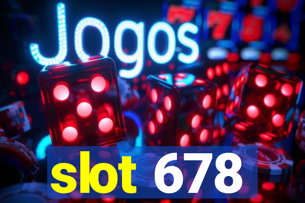 slot 678