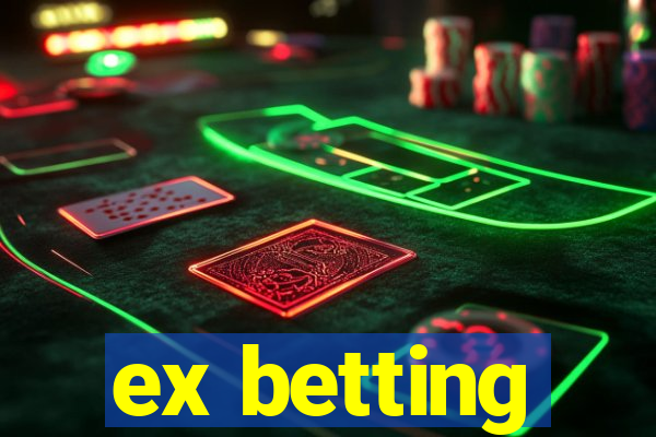 ex betting