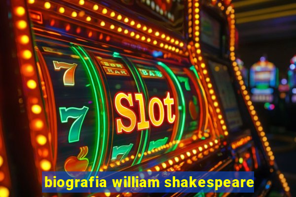 biografia william shakespeare