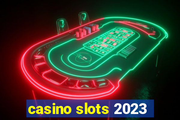 casino slots 2023