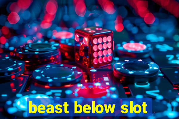 beast below slot