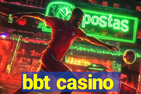 bbt casino