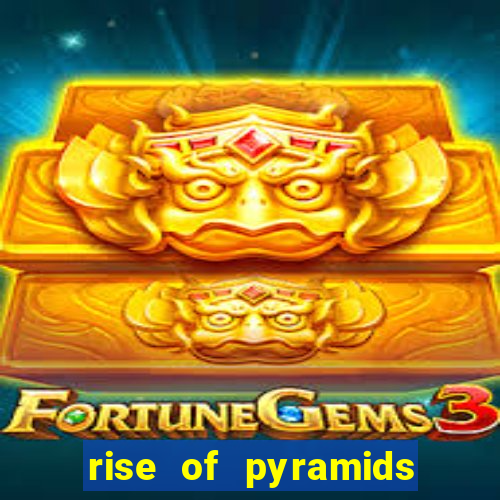 rise of pyramids slot demo