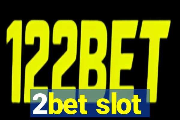 2bet slot