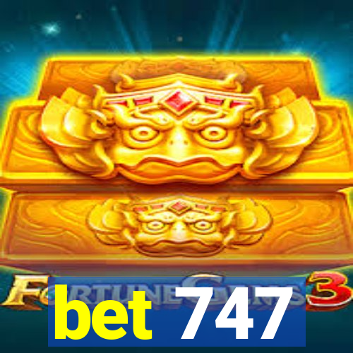 bet 747