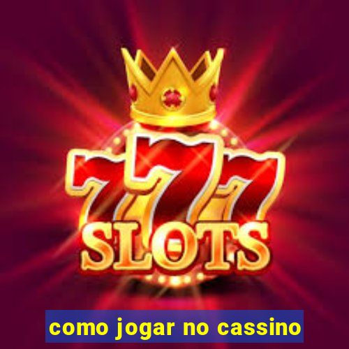 como jogar no cassino