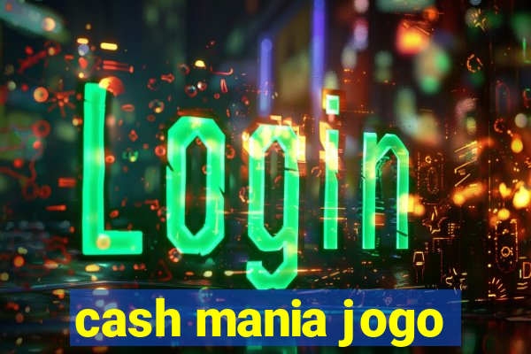 cash mania jogo