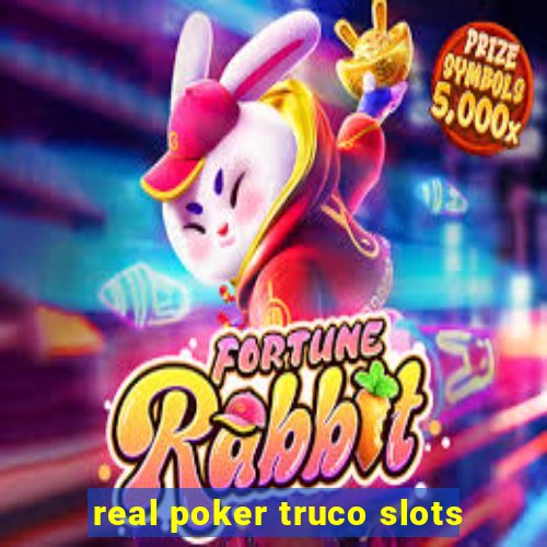 real poker truco slots