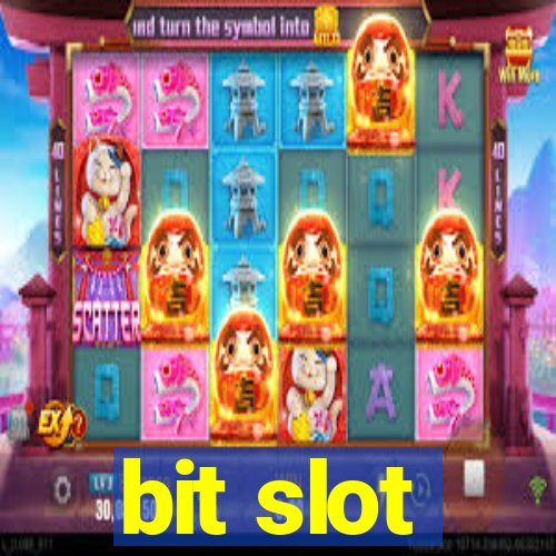 bit slot