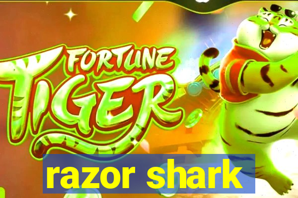 razor shark