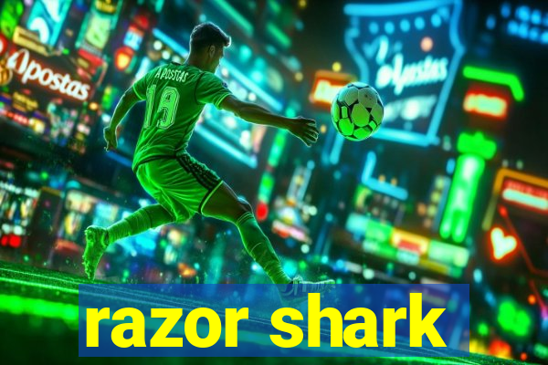 razor shark