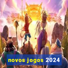 novos jogos 2024