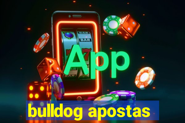 bulldog apostas