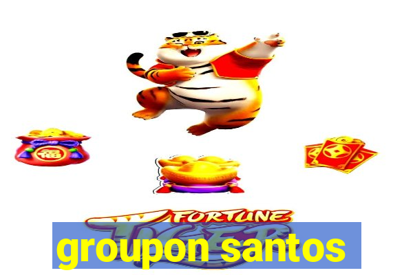 groupon santos