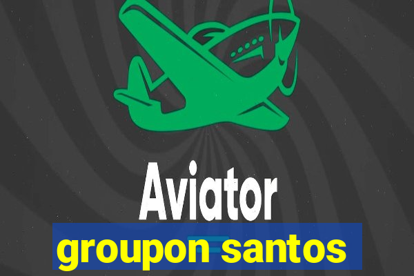 groupon santos