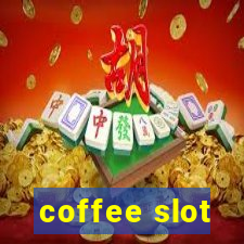 coffee slot