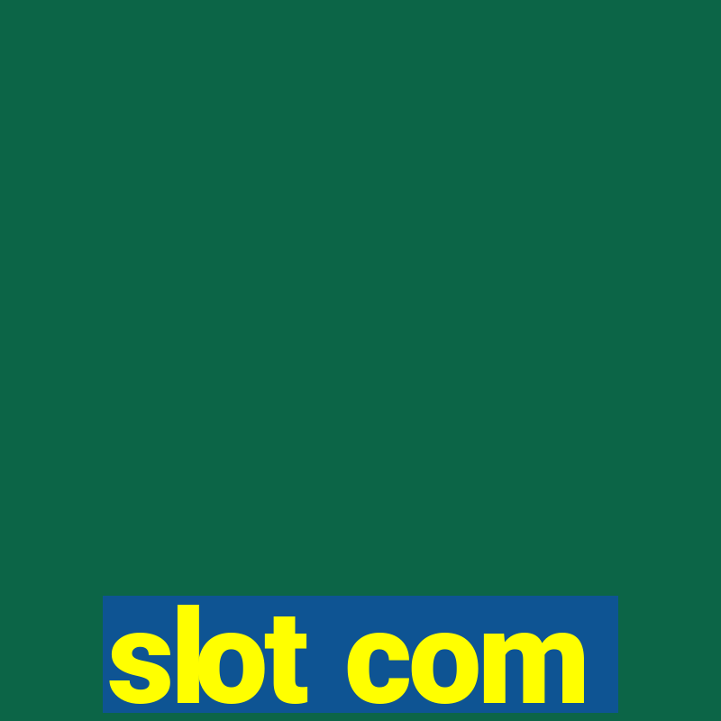 slot com