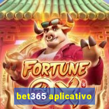 bet365 aplicativo