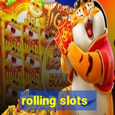 rolling slots