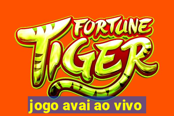 jogo avai ao vivo