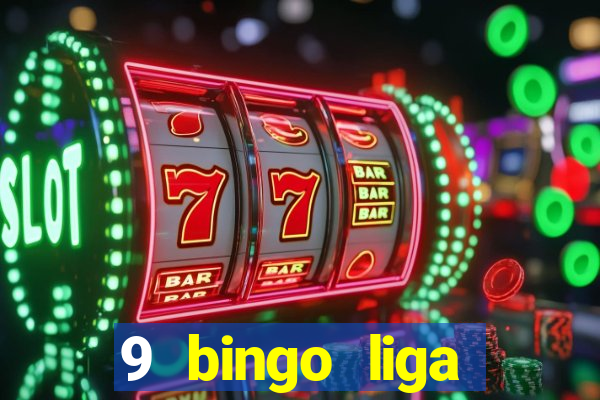 9 bingo liga juje?a de futbol resultados