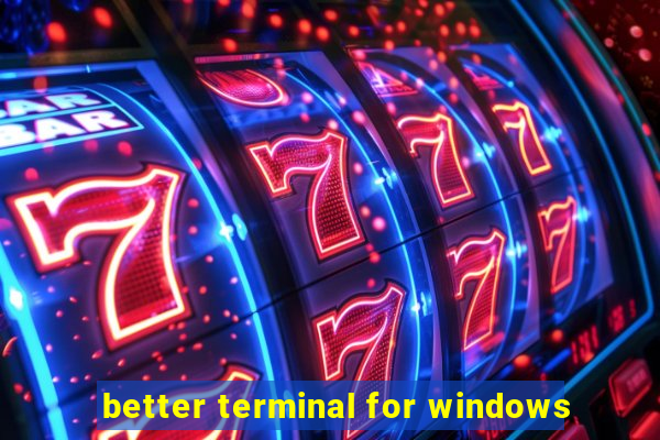 better terminal for windows