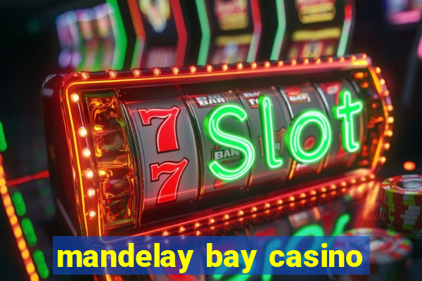 mandelay bay casino