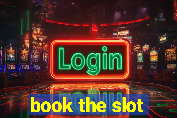 book the slot