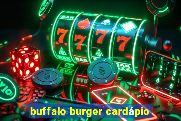 buffalo burger cardápio