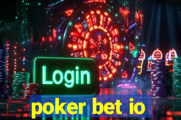 poker bet io