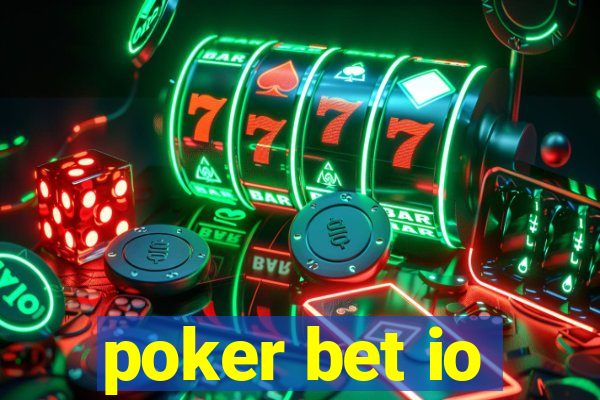 poker bet io