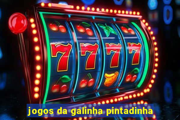 jogos da galinha pintadinha