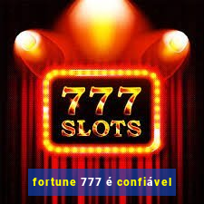 fortune 777 é confiável